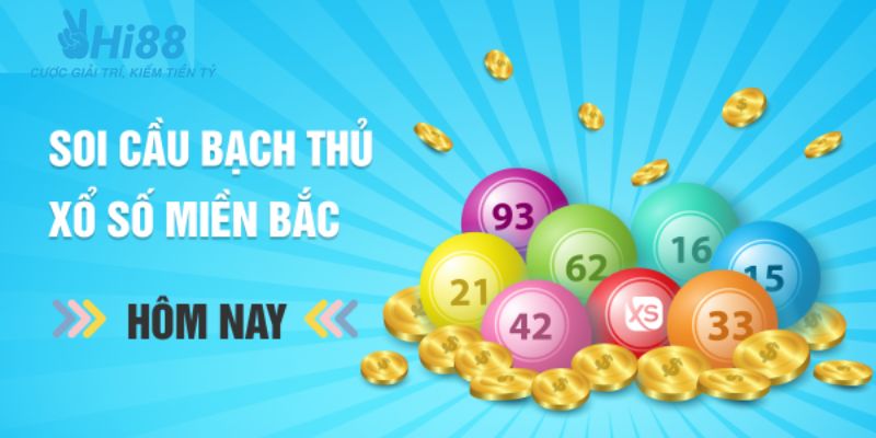 Bí quyết soi Bạch thủ đề miền Bắc hôm nay chính xác nhất