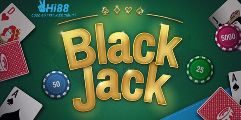 Blackjack online game là gì?